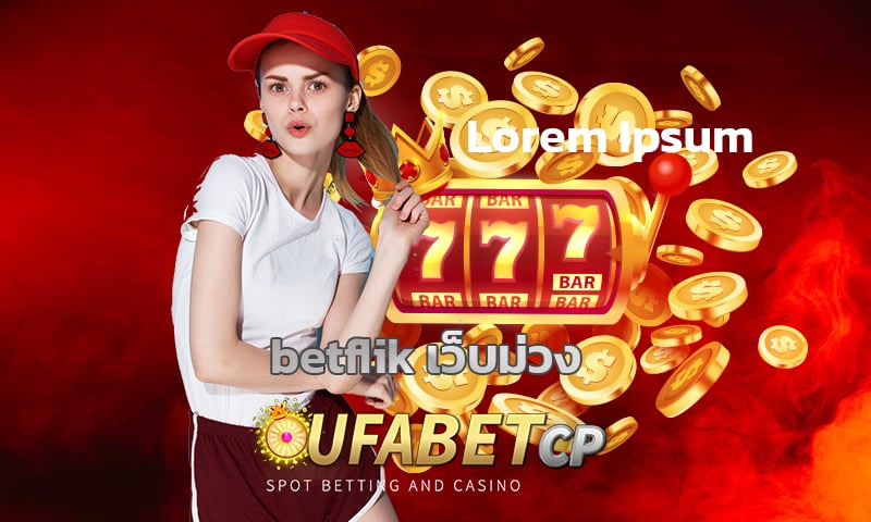 betflik เว็บม่วง รวมค่ายเกมคาสิโน ทางเข้า UFABET คาสิโนยูฟ่า เว็บตรง แตกง่าย